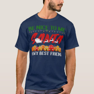 Sei nett zu mir Weihnachtsfreund Frohe Weihnachten T-Shirt