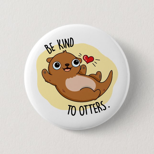 Sei nett zu Otters Funny Otter Puff Button (Vorderseite)