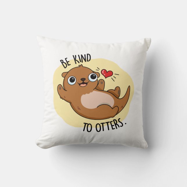 Sei nett zu Otters Funny Otter Puff Kissen (Vorderseite)