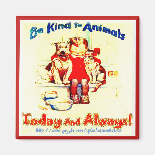 "Sei nett zu Tieren!" Magnet