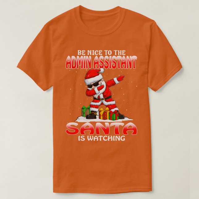 Sei nett zum Admin Assistant, den der Weihnachtsma T-Shirt (Design vorne)