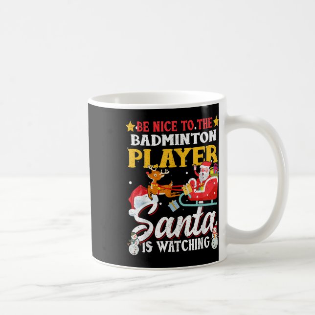Sei nett zum Badminton Player, den der Weihnachtsm Kaffeetasse (Rechts)
