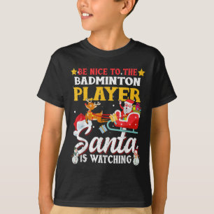 Sei nett zum Badminton Player, den der Weihnachtsm T-Shirt