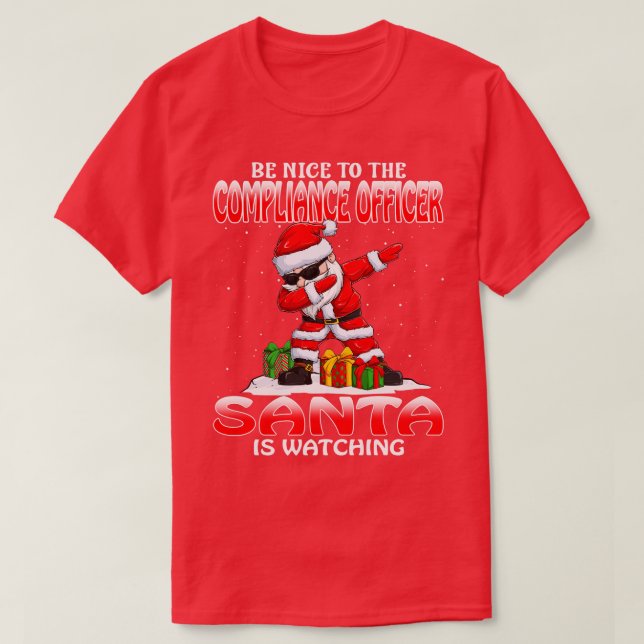 Sei nett zum Compliance Officer, Santa is Watchin T-Shirt (Design vorne)