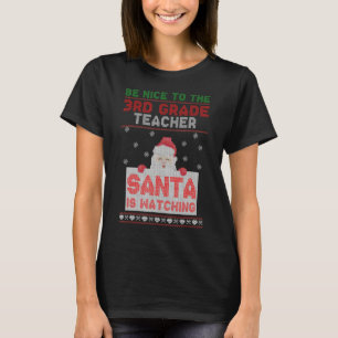 Sei nett zum dritten Lehrer, den der Weihnachtsman T-Shirt