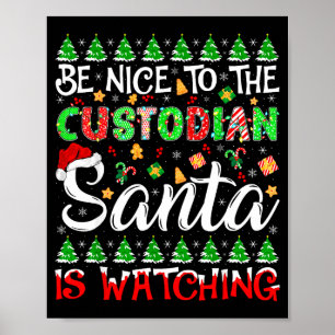 Sei nett zum Hausmeister, Santa Claus beobachtet W Poster