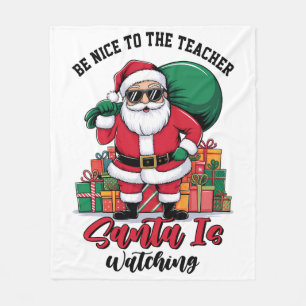 Sei nett zum Lehrer, der Weihnachtsmann beobachtet Fleecedecke