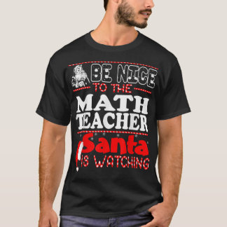 Sei nett zum Lehrer Santa zu mahnen Weihnachten sc T-Shirt