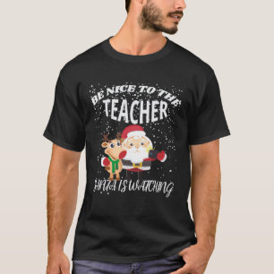Sei nett zum Lehrer Selfie-Santa beobachtet Ru T-Shirt