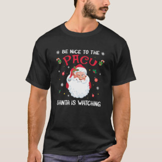 Sei nett zum PACU Santa beobachtet Christus bei de T-Shirt