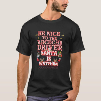 Sei nett zum Rennfahrer Santa Funny Xmas T-Shirt