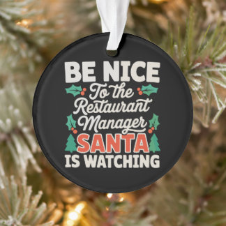 Sei nett zum Restaurantmanager Santa beobachtet di Ornament