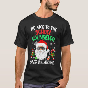 Sei nett zum Schulberater, Santa beobachtet T-Shirt