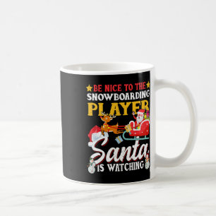 Sei nett zum Snowboarden Spieler Der Weihnachtsman Kaffeetasse
