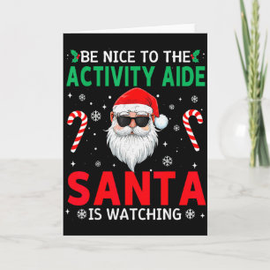 Sei nett zur Aktivitätshilfe Santa beobachtet Weih Karte