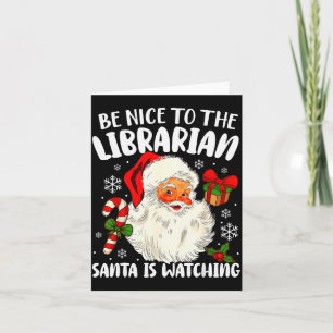 Sei nett zur Bibliothekarin Santa beobachtet Weihn Karte