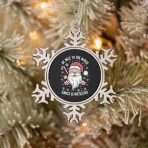 Sei nett zur Krankenschwester, der Weihnachtsmann Schneeflocken Zinn-Ornament