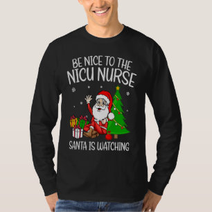 Sei nett zur NICU-Krankenschwester, der Weihnachts T-Shirt