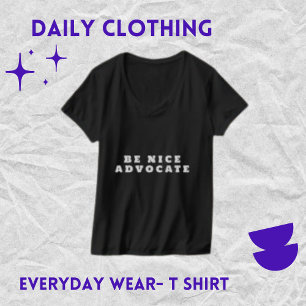 Sei netter Advocate, T - Shirt der Schwarzen