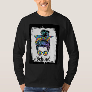 Sei netter Autismus Bewusstsein Messy Bun Mama Mäd T-Shirt