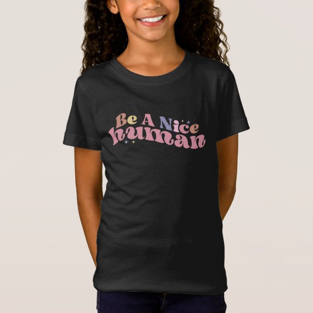 Sei netter Mensch T-Shirt (Vorderseite)