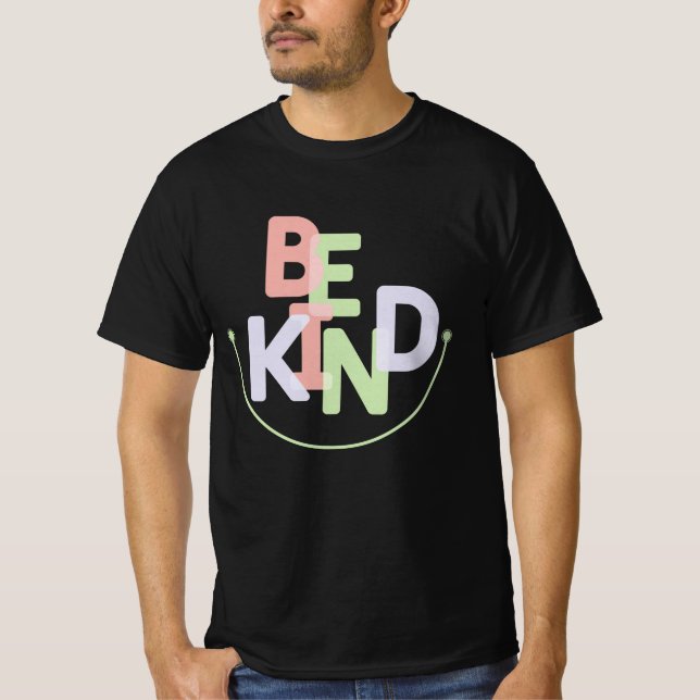 Sei netter T - Shirt (Vorderseite)