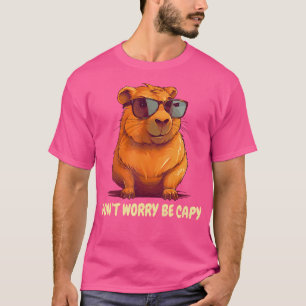 Sei nicht beunruhigt, sei Capy Capybara T-Shirt