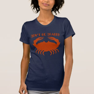 Sei nicht Crabby, Chesapeake Bay, T - Shirt