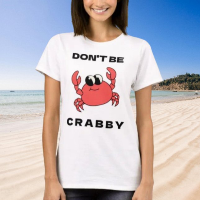 Sei nicht Crabby | Funny Red Crab Graphic T-Shirt (Von Creator hochgeladen)