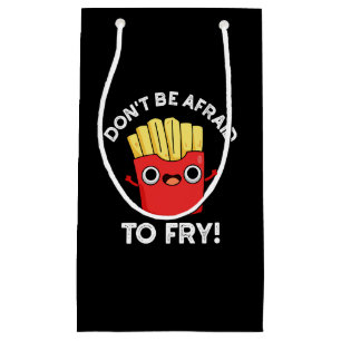 Sei nicht davor, französische Pommes frites zu bra Kleine Geschenktüte