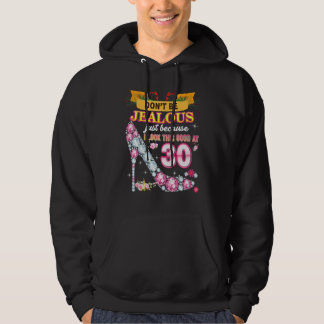 Sei nicht eifersüchtig, nur weil ich so gut darin  hoodie