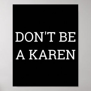 Sei nicht eine Karen Lustig Poster