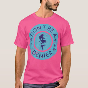 Sei nicht eine Meerjungfrau, die Niedliche Fantasi T-Shirt