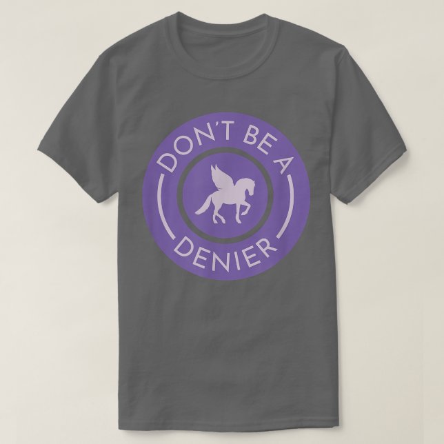 Sei nicht eine Pegasus Denier Niedliche Fantasy-Fa T-Shirt (Design vorne)