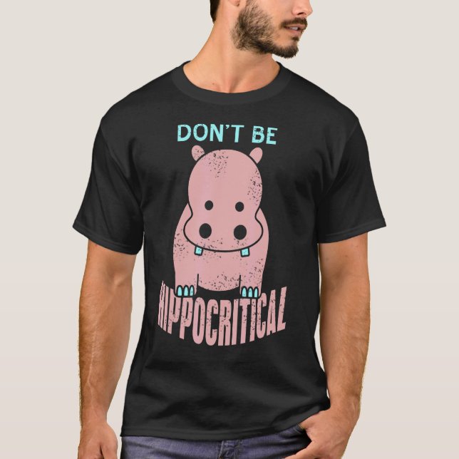 Sei nicht HIPPOcritical Phantastisch T-Shirt (Vorderseite)