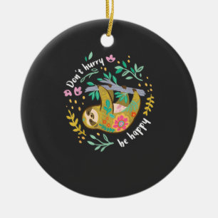 Sei nicht in Eile, sei glücklich, süßes faules lus Keramik Ornament