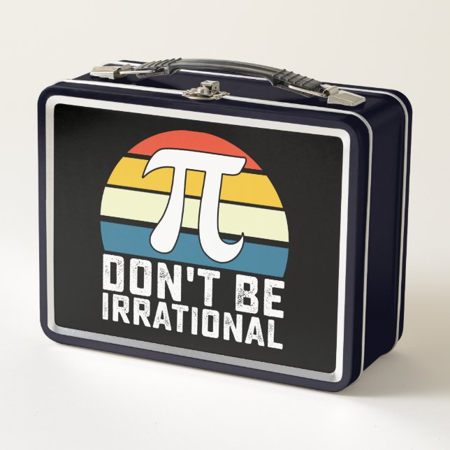 Sei nicht irrationale Pi-Day-Mathematik Metall Brotdose (Vorderseite)