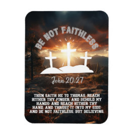 Sei nicht müde John 20:27, der Thomas bezweifelt Magnet