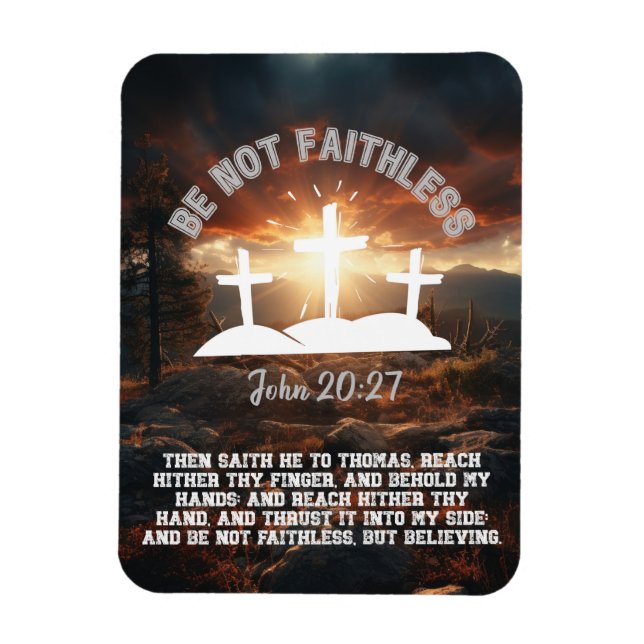 Sei nicht müde John 20:27, der Thomas bezweifelt Magnet (Vertikal)