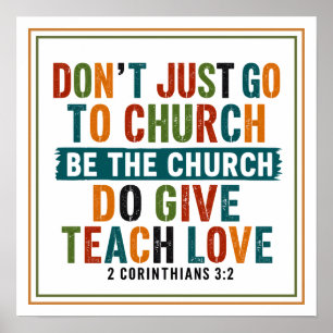 Sei nicht nur in der Kirche, sei die Kirche Bibelz Poster