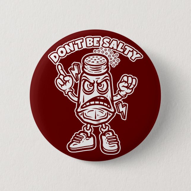 Sei nicht salzig, lustige Illustration Button (Vorderseite)