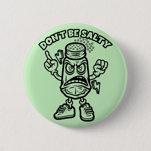 Sei nicht salzig, lustige Illustration Button (Vorderseite)