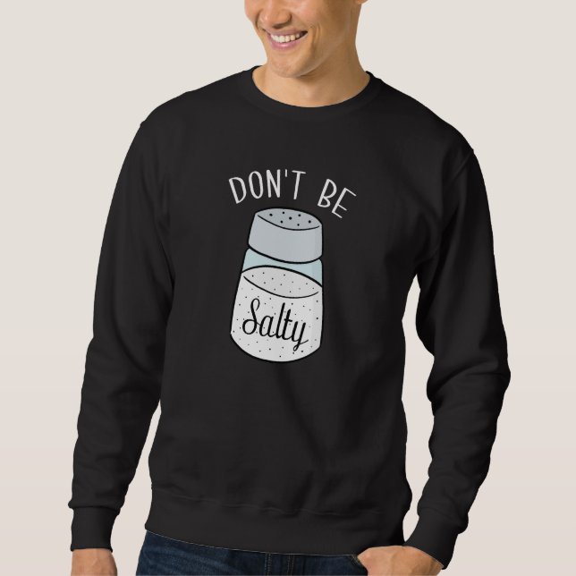 Sei nicht salzig sweatshirt (Vorderseite)