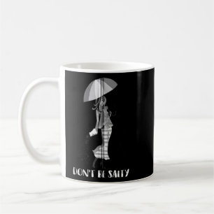 Sei nicht salzige Coole Sassy Females Zip Kaffeetasse