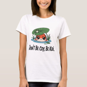 Sei nicht scheu, sei ein Koi – Süße Chibi-Koi-Fisc T-Shirt