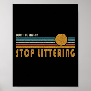 Sei nicht schmutzig aufhören, zu klatschen - Anti Poster