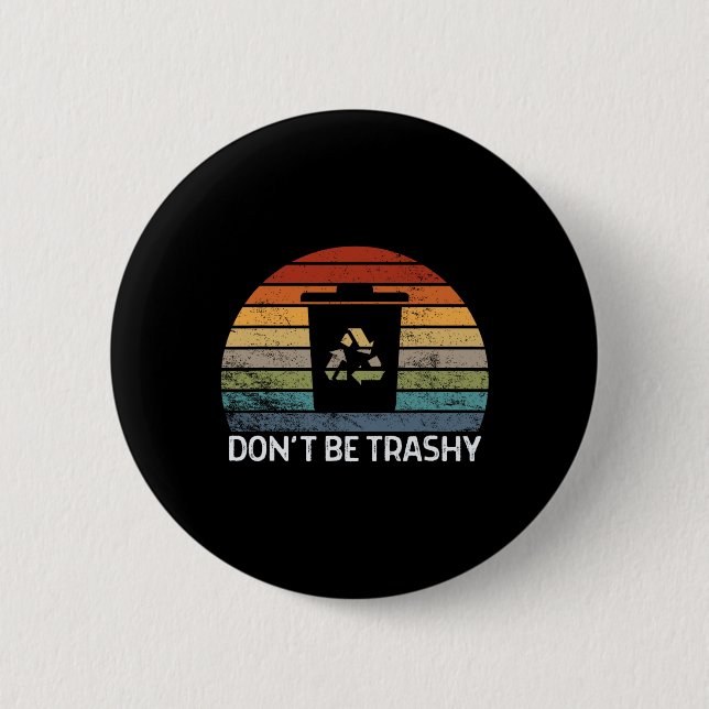 Sei nicht schmutzige Umwelt, Recycelnd Erde Button (Vorderseite)