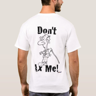 Sei nicht so untrös! Ax Little Typ - zurück T-Shirt
