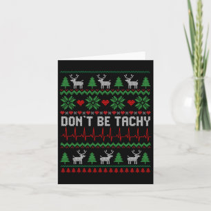 Sei nicht tachy Cardiac Nurse Ugly Weihnachtskardi Karte