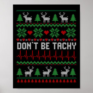 Sei nicht tachy Cardiac Nurse Ugly Weihnachtskardi Poster